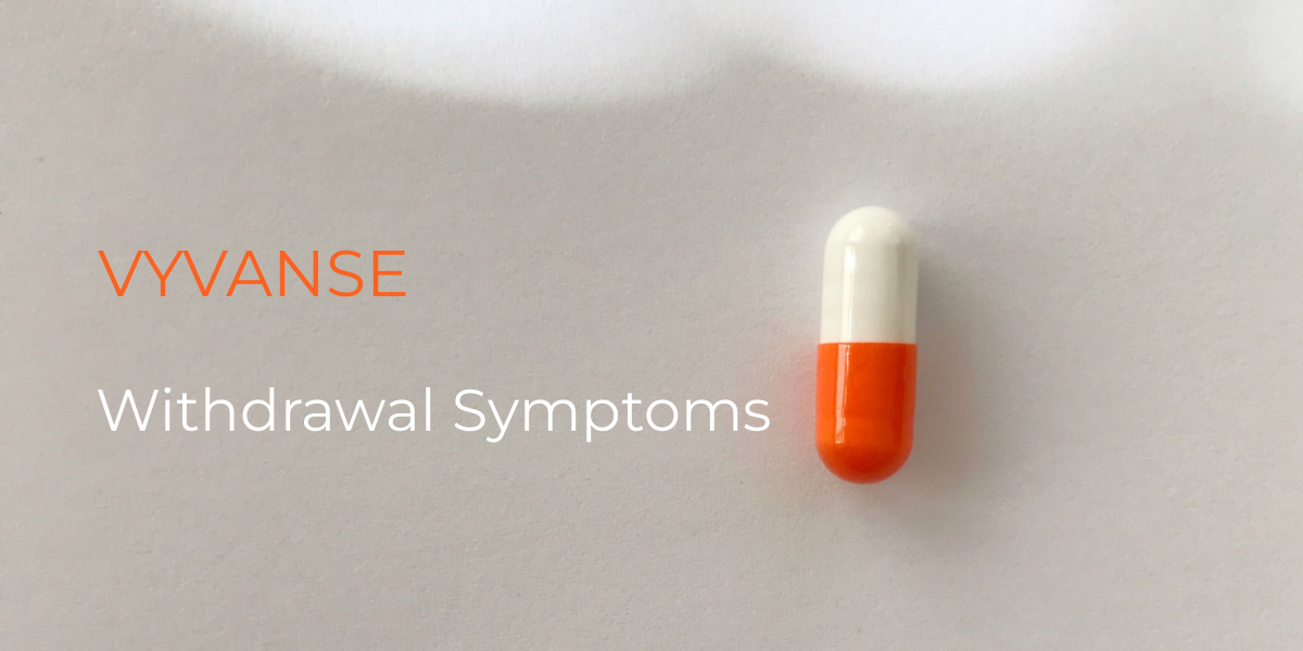 Vyvanse Withdrawal Symptoms