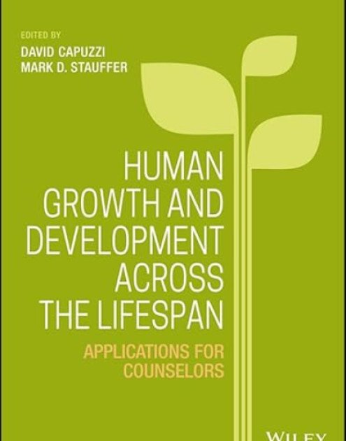 Human Growth and Development Across the Lifespan: Applications for Counselors